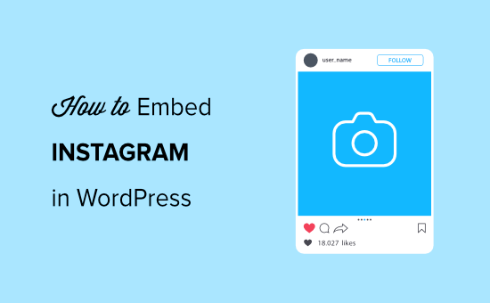 How to Easily Embed Instagram in WordPress (Step by Step)