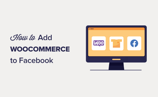 How to Add Your WooCommerce Store to Facebook (Step by Step)