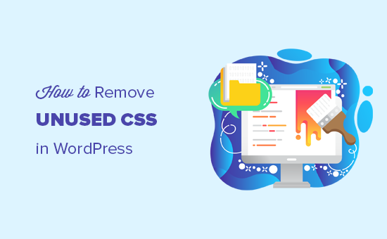 How to Remove Unused CSS in WordPress (The Right Way)