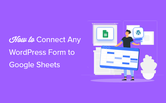 How to Connect Any WordPress Forms to Google Sheets (Easy Way)