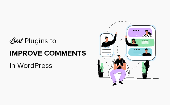 16 Best Plugins to Improve WordPress Comments (2021)
