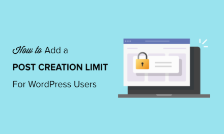 How to Add a Post Creation Limit for WordPress Users