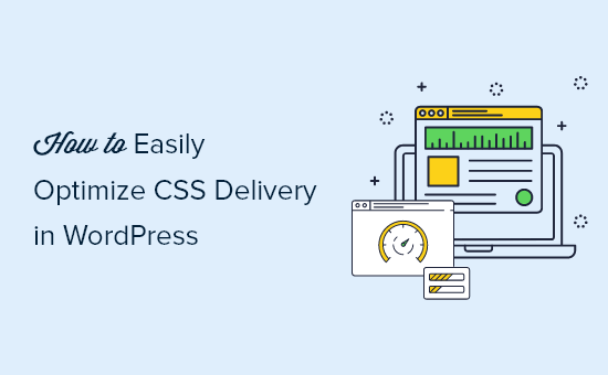 How to Easily Optimize WordPress CSS Delivery (2 Methods)