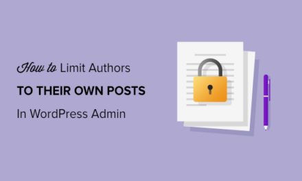 How to Limit Authors to their Own Posts in WordPress Admin