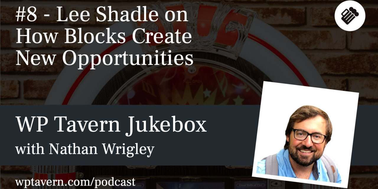 #8 – Lee Shadle on How Blocks Create New Opportunities