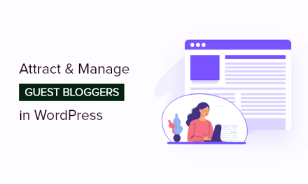 How to Effectively Attract and Manage Guest Bloggers in WordPress