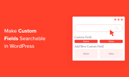How to Make Custom Fields Searchable in WordPress