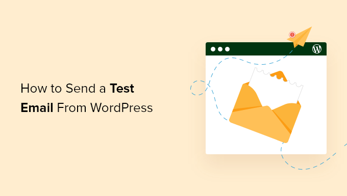 How to Send a Test Email From WordPress (The Easy Way)