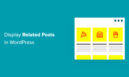 How to Display Related Posts in WordPress (Step by Step)