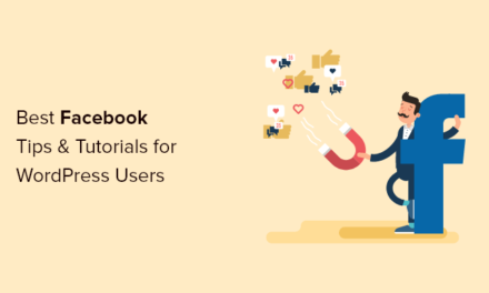 10 Best Facebook Tips and Tutorials for WordPress Users