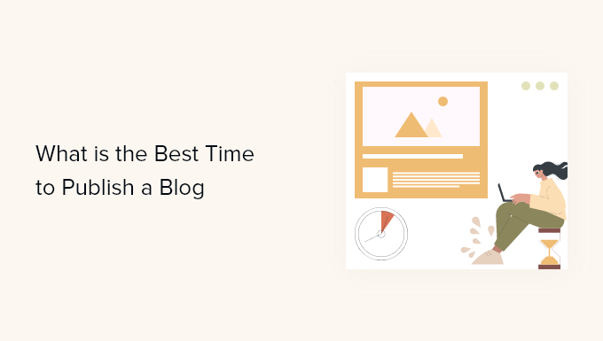 When Is the Best Time to Publish a Blog (+ How to Test It)