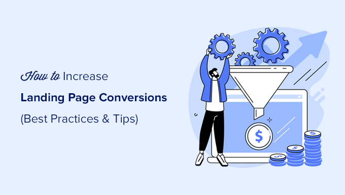How to Increase Your Landing Page Conversions by 300% (Proven Tips)