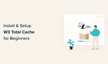 How to Install and Setup W3 Total Cache for Beginners
