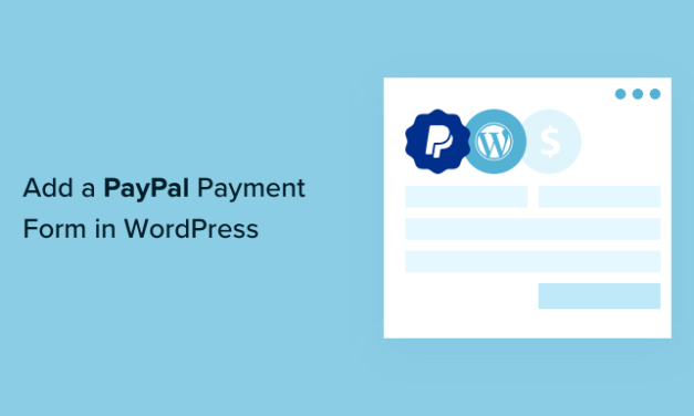 How to Add a PayPal Payment Form in WordPress (Step by Step)