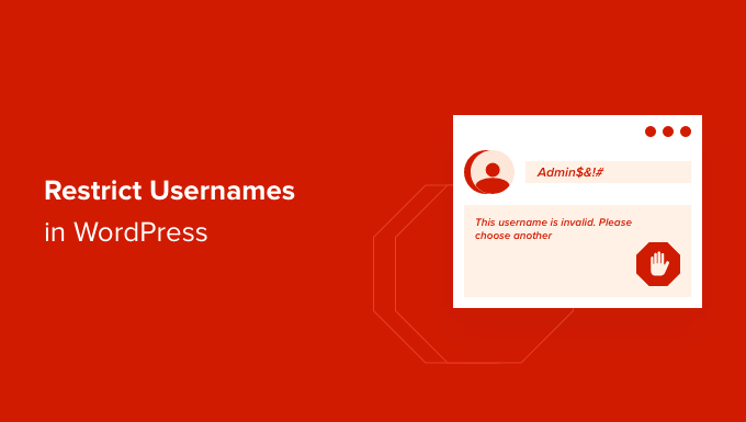 How to Restrict Usernames and User Emails in WordPress