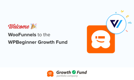 Welcome WooFunnels to the WPBeginner Growth Fund