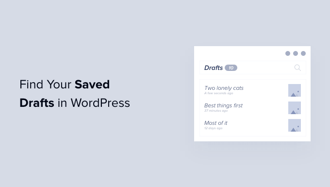 How to Find Your Saved Drafts in WordPress (Beginner’s Guide)