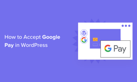 How to Accept Google Pay in WordPress (The Easy Way)