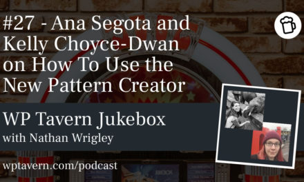 #27 – Ana Segota and Kelly Choyce-Dwan on How To Use the New Pattern Creator