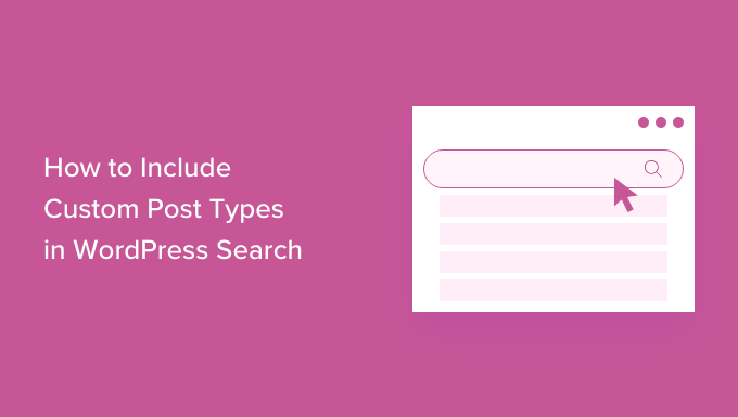 How to Include Custom Post Types in WordPress Search Results