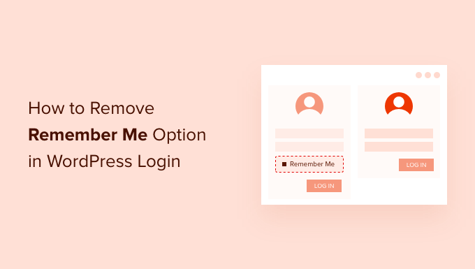 How to Remove the Remember Me Option from WordPress Login