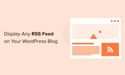How to Display Any RSS Feed on Your WordPress Blog