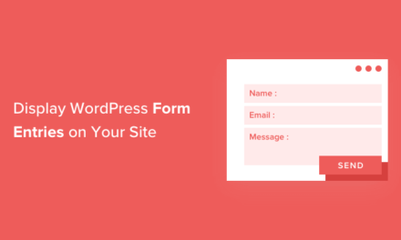 How to Display WordPress Form Entries on Your Site