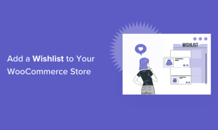 How to Add a Wishlist to Your WooCommerce Store
