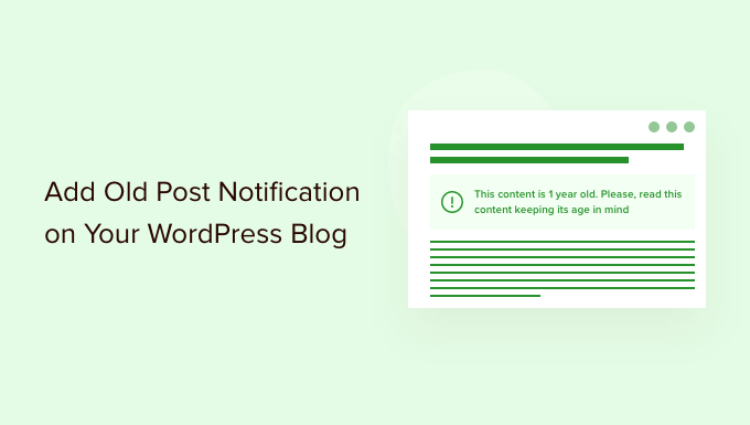 How to Add Old Post Notification on Your WordPress Blog