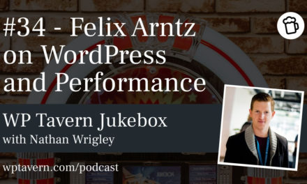 #34 – Felix Arntz on WordPress and Performance