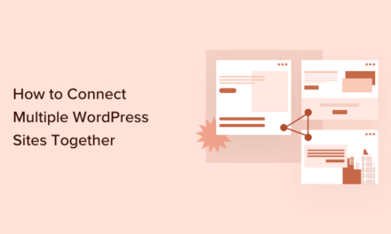 How to Connect Multiple WordPress Sites Together (3 Ways)