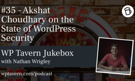 #35 – Akshat Choudhary on the State of WordPress Security