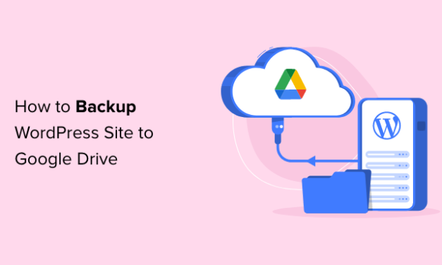 How to Backup Your WordPress Site to Google Drive (Free and Easy)