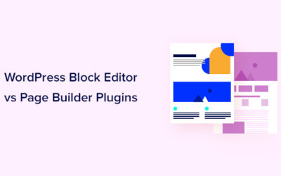 WordPress Block Editor vs Page Builders: What’s the Difference?