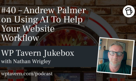 #40 – Andrew Palmer on Using AI To Help Your Website Workflow