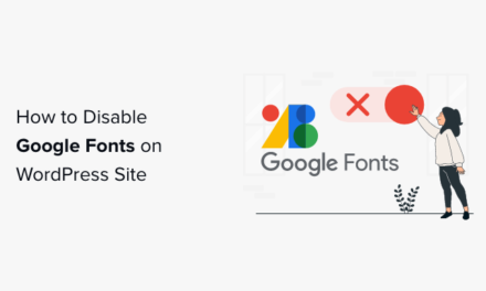 How to Disable Google Fonts on Your WordPress Website