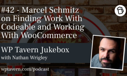 #42 – Marcel Schmitz on Finding Work With Codeable and Working With WooCommerce