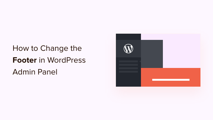 How to Change the Footer in Your WordPress Admin Panel