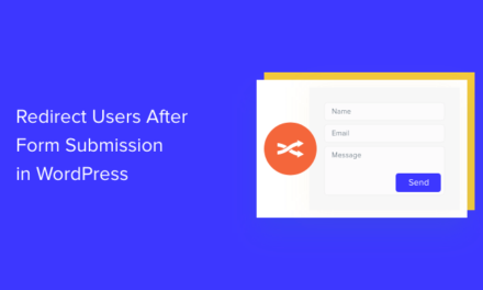 How to Redirect Users After Form Submission in WordPress
