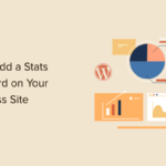 How to Add a Stats Dashboard On Your WordPress Site