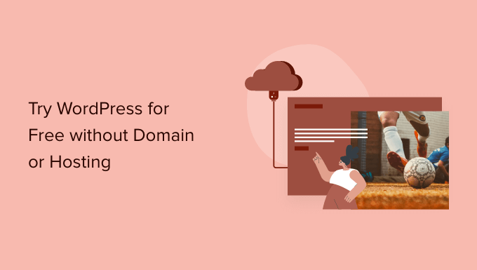How to Try WordPress for Free Without a Domain or Hosting