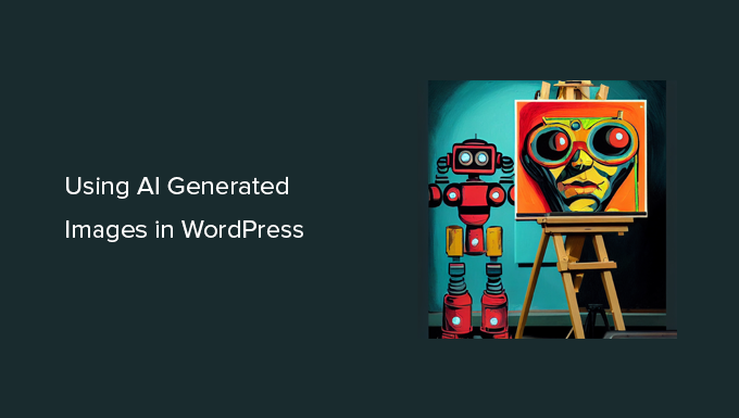How to Use AI to Generate Images in WordPress
