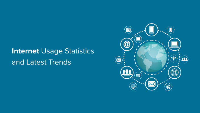60+ Internet Usage Statistics and Latest Trends for 2022