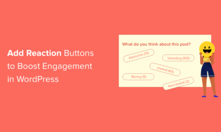 How to Add WordPress Reaction Buttons to Boost Engagement