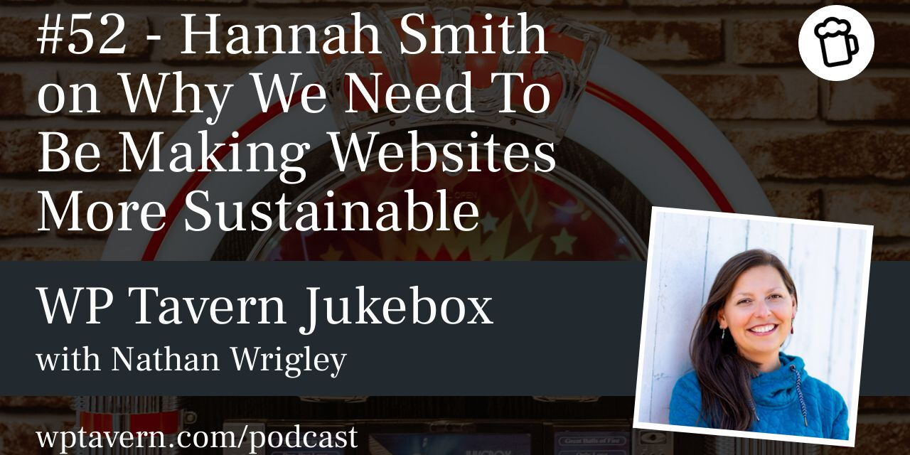 #52 – Hannah Smith on Why We Need To Be Making Websites More Sustainable