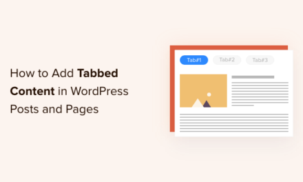 How to Add Tabbed Content in WordPress Posts and Pages
