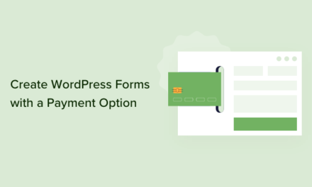 How to Create a WordPress Form with Payment Options (Easy Way)