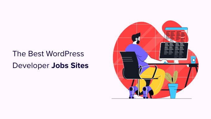 11 Best WordPress Developer Jobs Sites (+ Example Job Template)