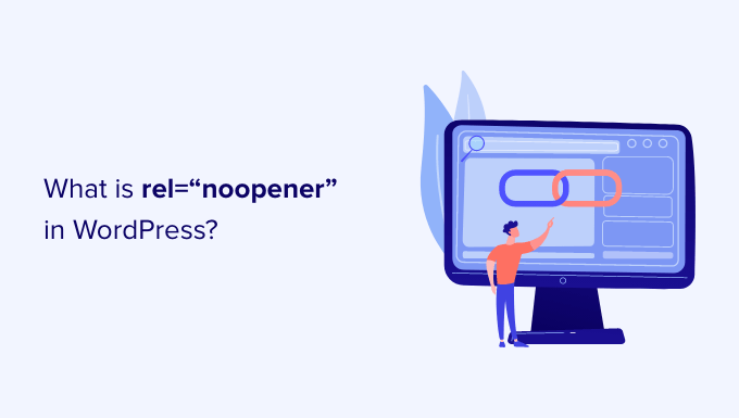 What is rel=”noopener” in WordPress? (Explained)
