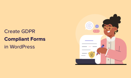 How to Create GDPR Compliant Forms in WordPress